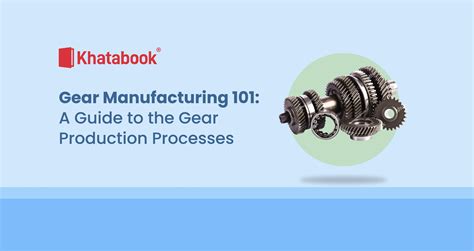 basic gear manufacturing process